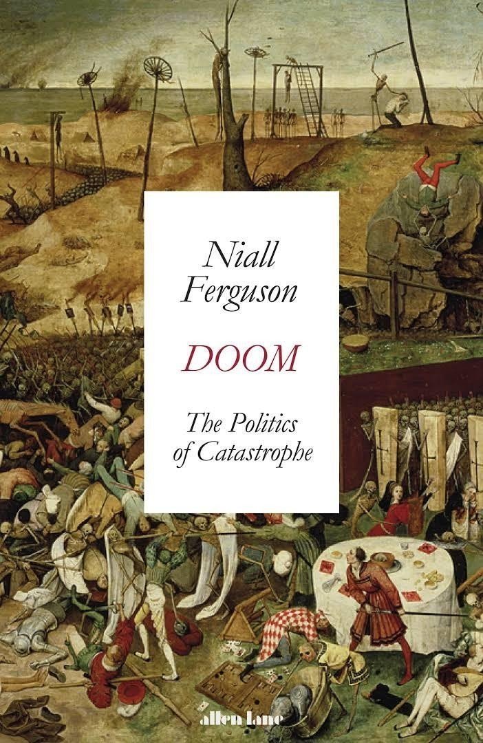 Doom: The Politics of Catastrophe, 1.  vydání - Niall Ferguson