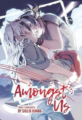 Amongst Us 1: Soulmates - Shilin Huang