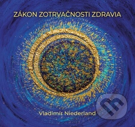 Zákon zotrvačnosti zdravia - Vladimír Niederland