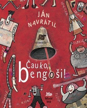 Čauko, bengoši! - Ján Navrátil; Martina Matlovičová
