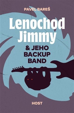 Lenochod Jimmy & jeho backup band - Pavel Bareš