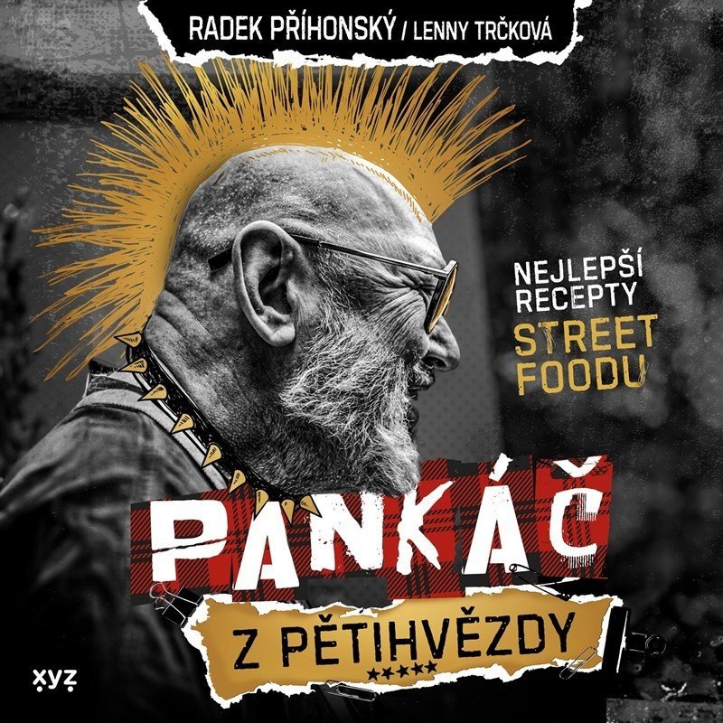 Pankáč z pětihvězdy - Nejlepší recepty street foodu - Radek Příhonský