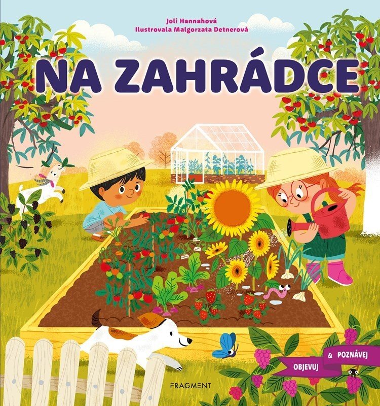 Na zahrádce - Objevuj a poznávej - Joli Hannah