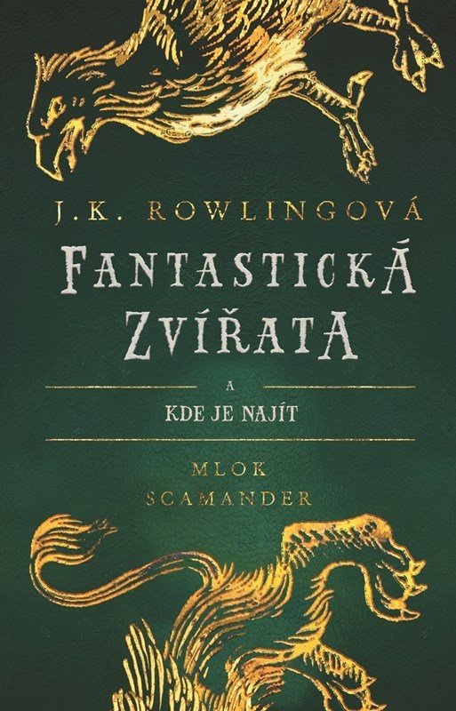 Fantastická zvířata a kde je najít - Joanne Kathleen Rowling