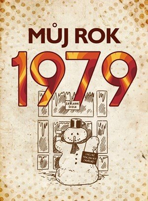Můj rok 1979 - Martin Ježek, Kolektiv