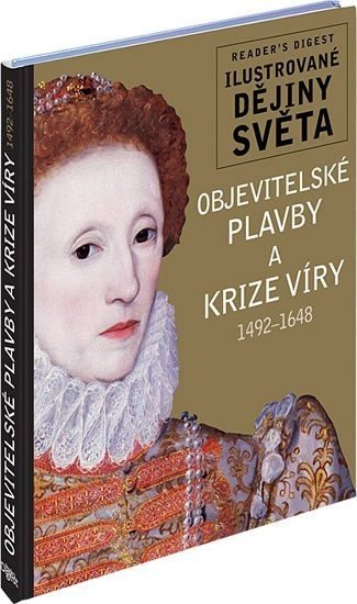 Objevitelské plavby a krize víry 1492-1648 - Ilustrované dějiny světa - Christine Nobleová; Tony Allan