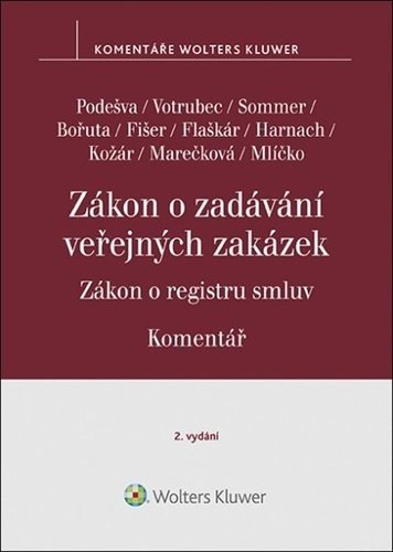 Zákon o zadávání veřejných zakázek Komentář - Zákon o registru smluv - Vilém Podešva