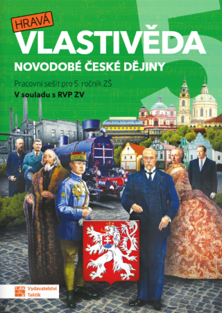 Hravá vlastivěda 5 - Novodobé české dějiny - pracovní sešit