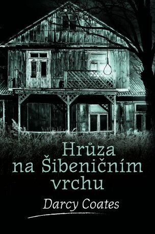 Hrůza na Šibeničním vrchu - Darcy Coates