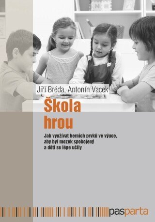 Škola hrou - Jiří Bréda, Antonín Vacek - e-kniha