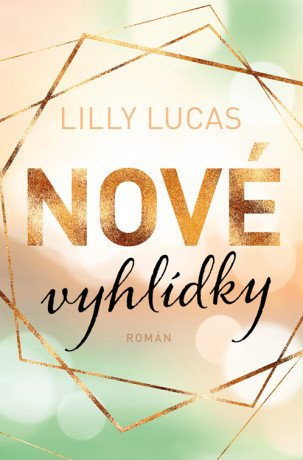 Nové vyhlídky - Lilly Lucas - e-kniha