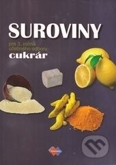 Suroviny 3 (učebný odbor cukrár) - Gabriela Dubová
