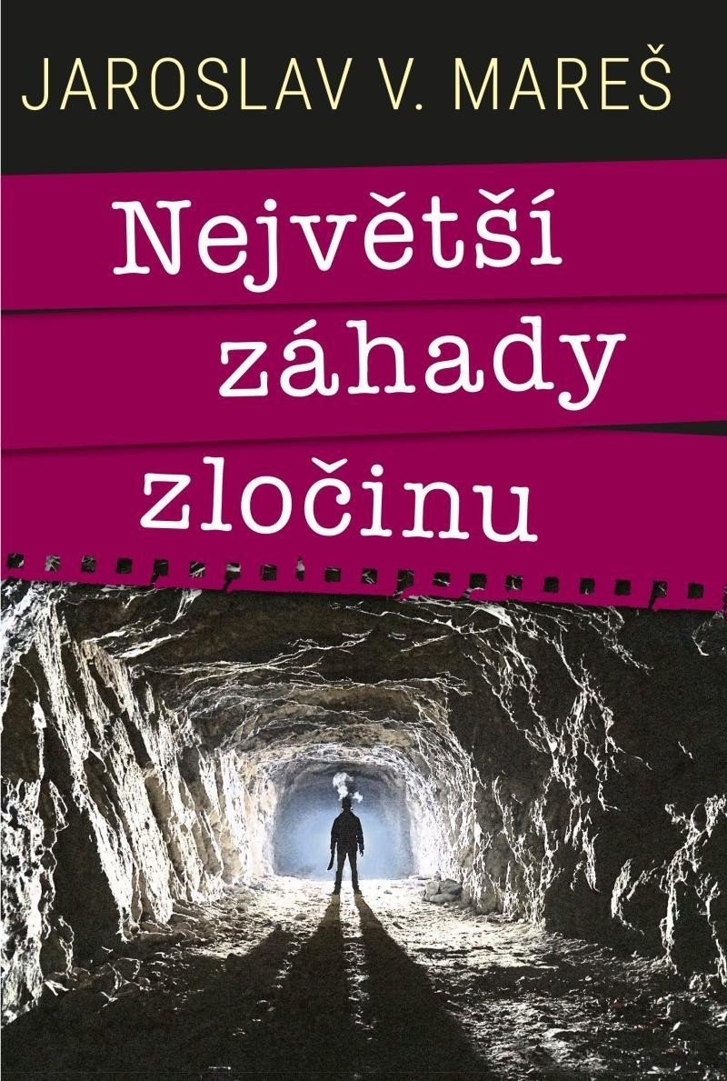 Největší záhady zločinu - Jaroslav V. Mareš