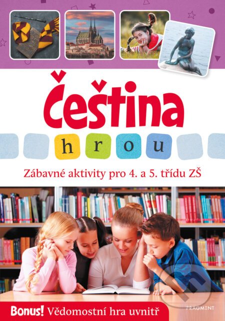 Čeština hrou - zábavné aktivity pro 4. a 5. třídu ZŠ - Lucie Filsaková, Victoria Chajdová (Ilustrátor)