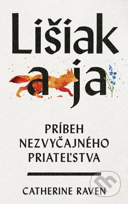 Lišiak a ja - Catherine Raven