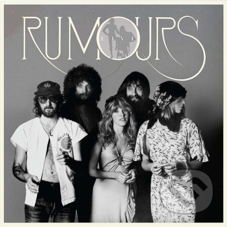 Fleetwood Mac: Rumours Live - Fleetwood Mac