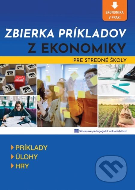 Zbierka príkladov z ekonomiky pre stredné školy - M. Jakubeková, E. Hartmannová, S. Kúrňavová