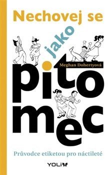 Nechovej se jako pitomec - Meghan Dohertyová