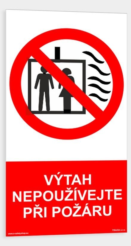 Výtah nepoužívejte při požáru Samolepka 80 x 150 mm tl. 0.1 mm - Kód: 04589