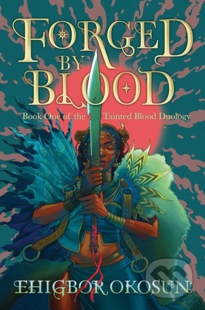 Forged by Blood - Ehigbor Okosun