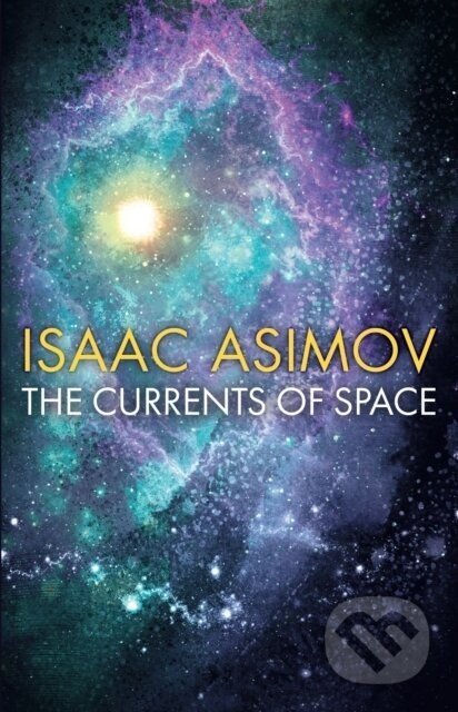 The Currents of Space - Isaac Asimov