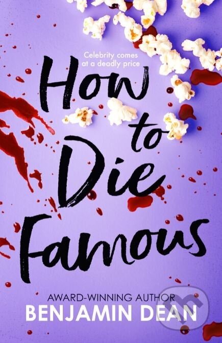 How To Die Famous - Benjamin Dean