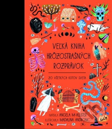 Veľká kniha hrôzostrašných rozprávok - Angela McAllister