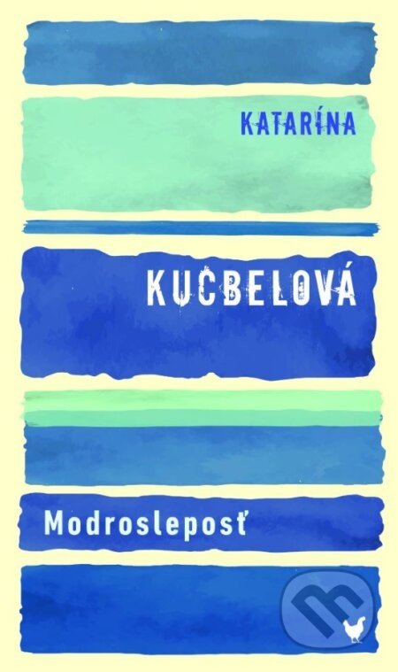 Modrosleposť - Katarína Kucbelová