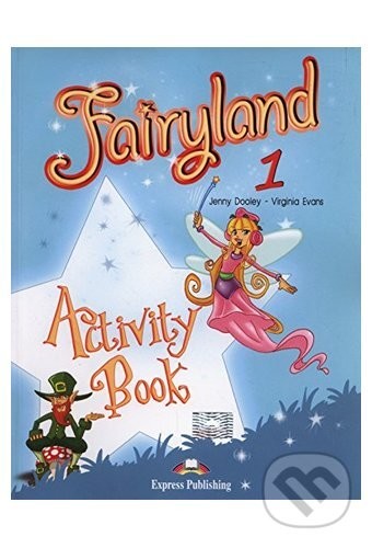 Fairyland 1: Activity Book +E-BOOK CD-ROM - Virginia Evans, Jenny Dooley