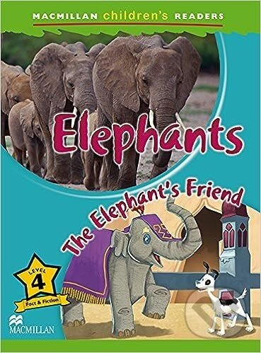 Macmillan Children's Readers 4 Intermediate: Elephants - The Elephant's Friends - MacMillan
