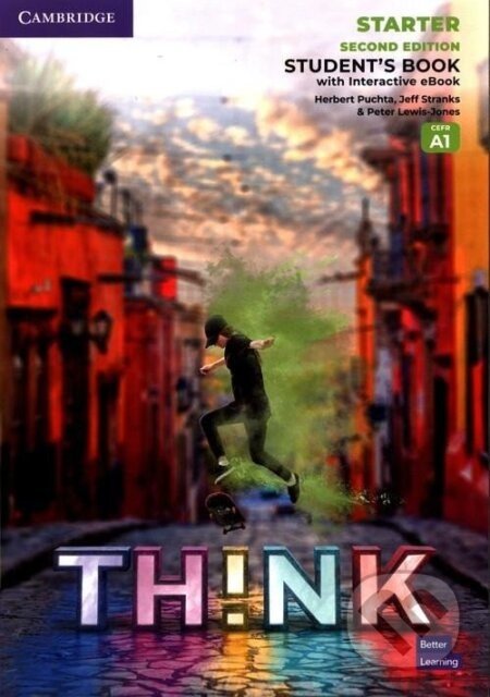 Think 2nd Edition Starter Student's Book with Interactive eBook British English (A1) - Herbert Puchta, Jeff Stranks, Peter Lewis-Jones