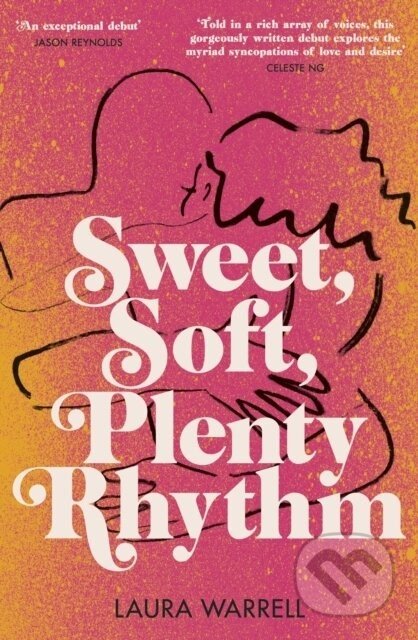 Sweet, Soft, Plenty Rhythm - Laura Warrell