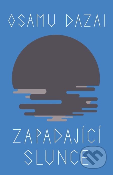 Zapadající slunce - Osamu Dazai