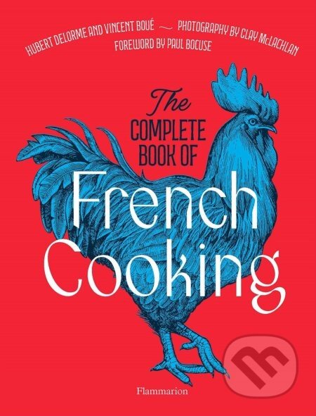 The Complete Book of French Cooking - Vincent Boué, Hubert Delorme