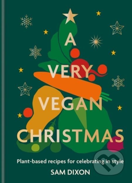 A Very Vegan Christmas - Sam Dixon