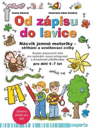 Od zápisu do lavice - 10. díl - Nácvik jemné motoriky - střihání a uvolňovací cviky - Ivana Vlková