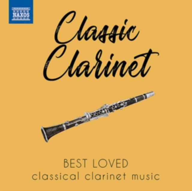 Classic Clarinet: Best Loved Classical Clarinet Music (CD / Album)