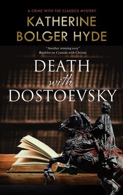 Death with Dostoevsky (Hyde Katherine Bolger)(Pevná vazba)