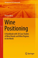 Wine Positioning: A Handbook with 30 Case Studies of Wine Brands and Wine Regions in the World (Mora Pierre)(Pevná vazba)
