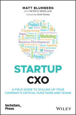 Startup Cxo: A Field Guide to Scaling Up Your Company's Critical Functions and Teams (Blumberg Matt)(Pevná vazba)