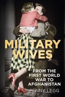 Military Wives: From Wwi to Afghanistan (Legg Penny)(Pevná vazba)