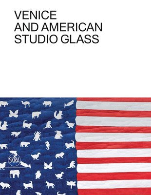 Venice and American Studio Glass (Oldknow Tina)(Pevná vazba)