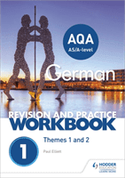 AQA A-level German Revision and Practice Workbook: Themes 1 and 2 (Elliott Paul)(Paperback / softback)