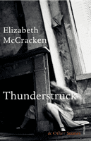 Thunderstruck & Other Stories (McCracken Elizabeth)(Paperback / softback)