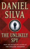 Unlikely Spy (Silva Daniel)(Paperback / softback)