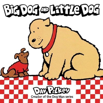 Big Dog and Little Dog (Pilkey Dav)(Board Books)