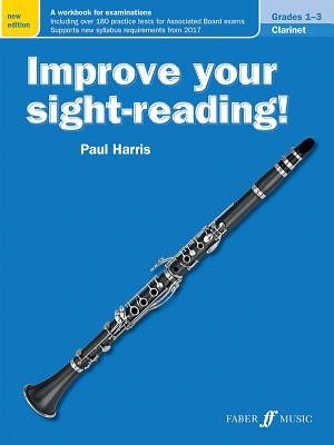 Improve Your Sight-Reading! Clarinet, Grade 1-3: A Workbook for Examinations (Harris Paul)(Paperback)