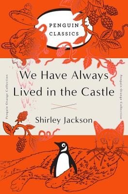 We Have Always Lived in the Castle: (Penguin Orange Collection) (Jackson Shirley)(Paperback)