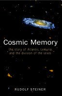 Cosmic Memory: The Story of Atlantis, Lemuria, and the Division of the Sexes (Cw 11) (Steiner Rudolf)(Paperback)