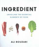 Ingredient - Unveiling the Essential Elements of Food (Bouzari Ali)(Pevná vazba)